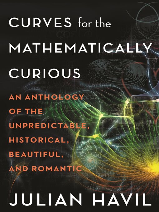 Title details for Curves for the Mathematically Curious by Julian Havil - Wait list
